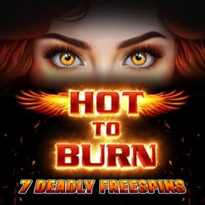 Hot to Burn – 7 Deadly Free Spins thumbnail